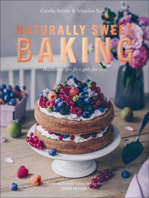 Title details for Naturally Sweet Baking by Sebastian Keitel - Wait list